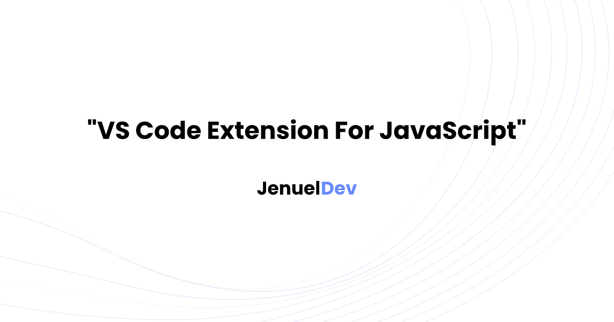 VS Code Extension For JavaScript